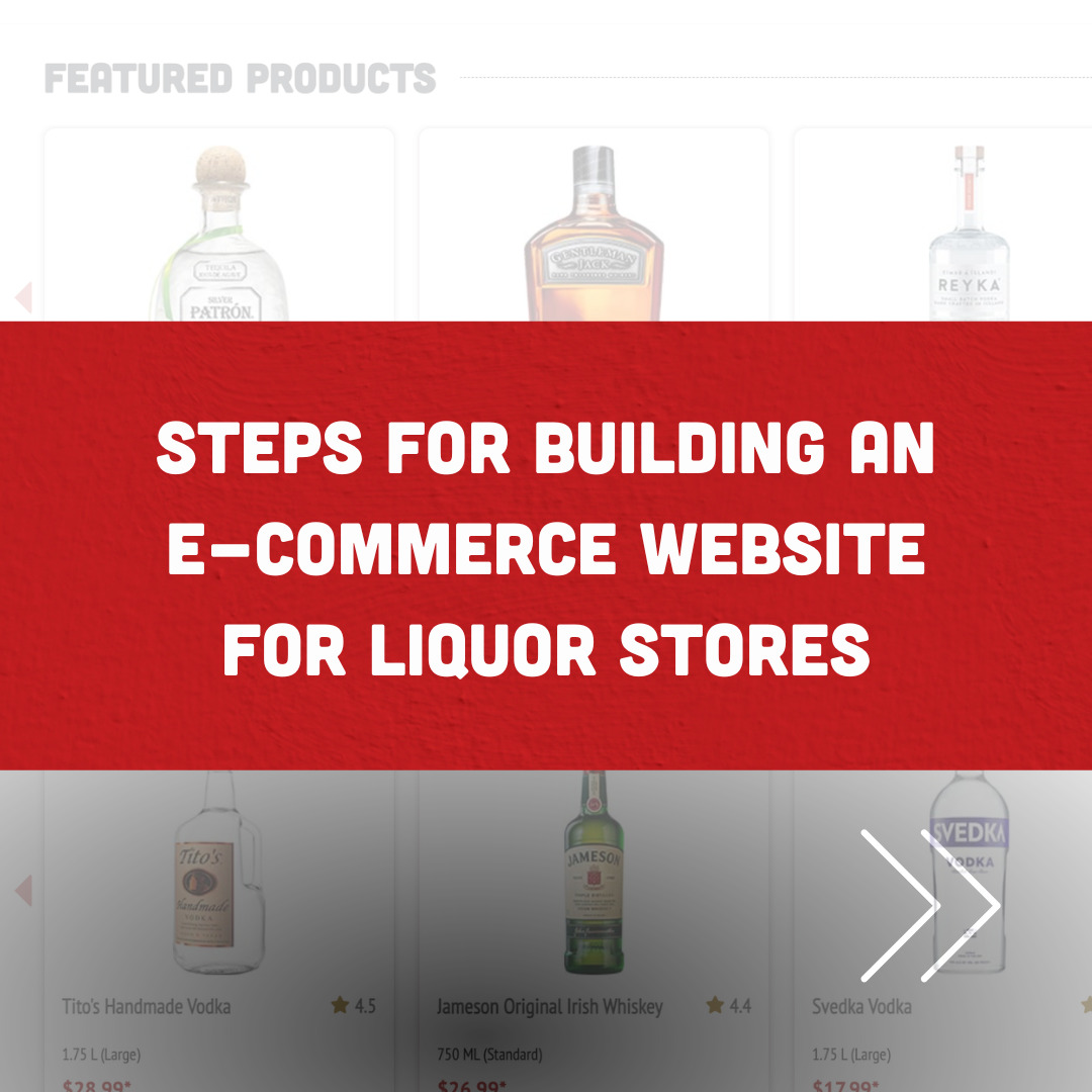 Steps for Building an E-Commerce Website for Liquor Stores