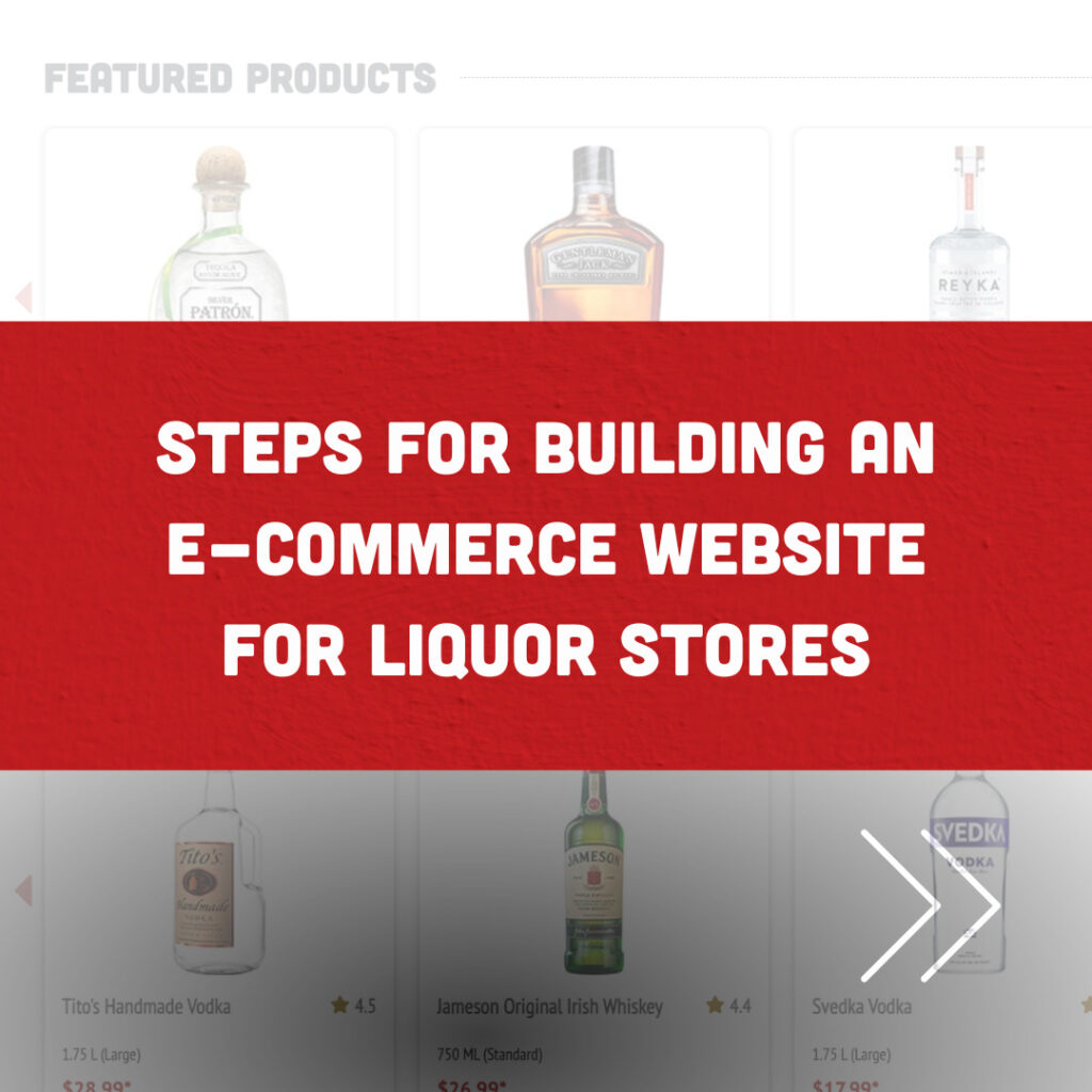 Steps for building an e-commerce website for liquor stores